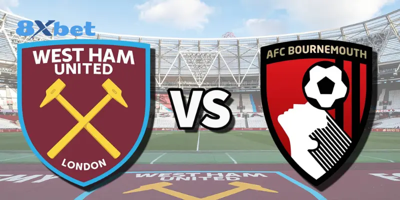 Phong độ hai đội - soi kèo AFC Bournemouth vs West Ham United